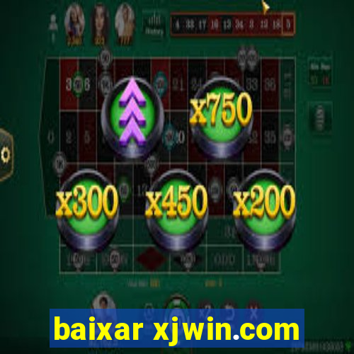 baixar xjwin.com